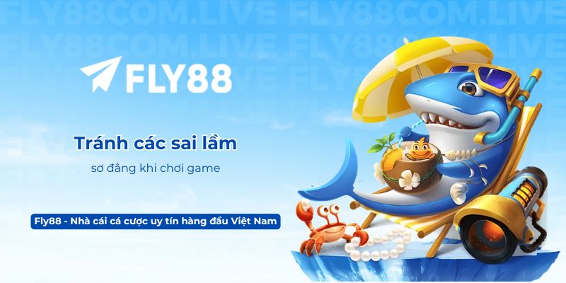Tránh các sai lầm sơ đẳng khi chơi game